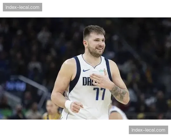 独行侠东契奇对阵快船伤退 球队攻防体系面临短期调整 独行侠东契奇对阵快船伤退 球队攻防体系面临短期调整